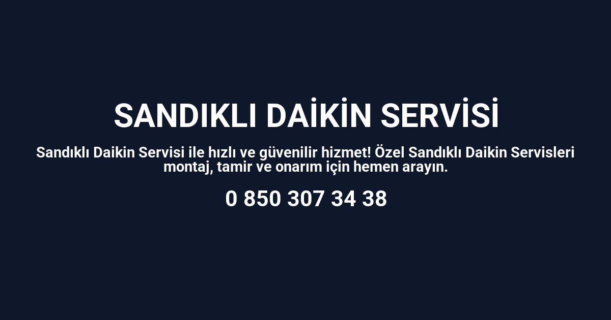 Sandıklı Daikin Servisi